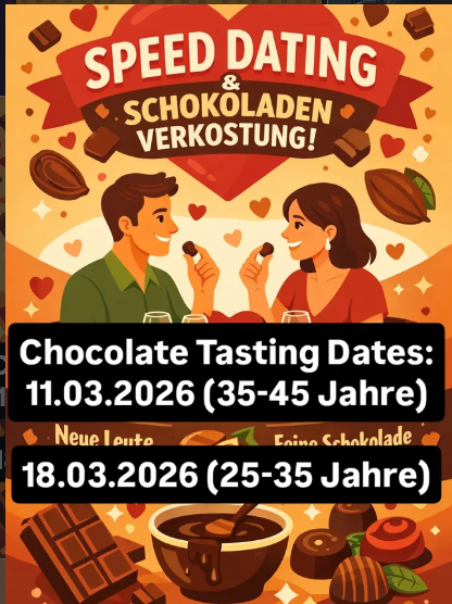 Speed Dating & Schokoladen Verkostung (25-35 Jahre)